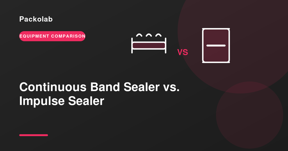 Continuous Band Sealer vs. Impulse Sealer: Which Is Right for Your Production Line?